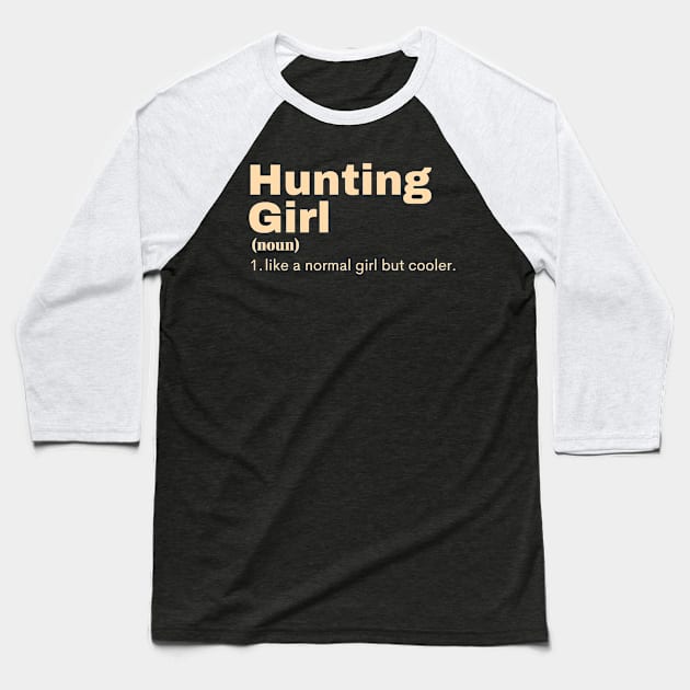 Hunting Girl - Hunting Baseball T-Shirt by PsyCave